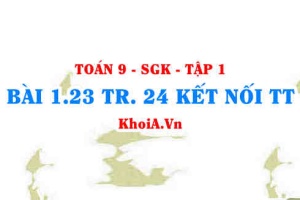 Bài 1.23 trang 24 Toán 9 Kết nối tri thức Tập 1